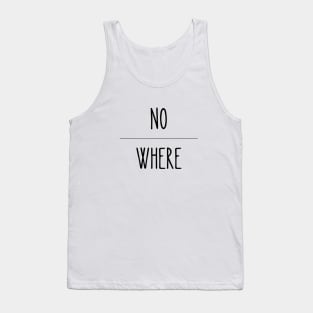 Nowhere Tank Top